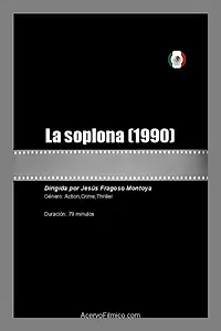 Главный постер фильма «La soplona (1990)»