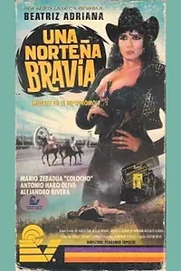 Постер к фильму «Una norteña bravía (1993)»