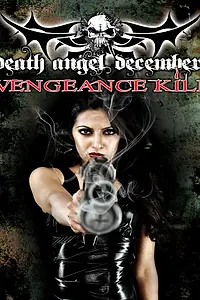 Главный постер фильма «Death Angel December: Vengeance Kill (2011)»