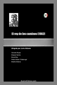 Главный постер фильма «El rey de los caminos (1982)»