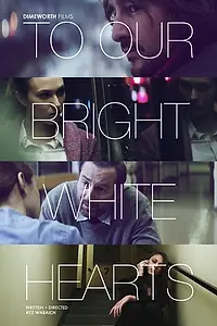 Постер к фильму «Нашим сияющим сердцам (2016)»