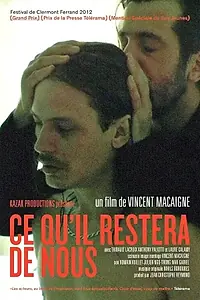 Постер к фильму «Ce qu'il restera de nous (2012)»