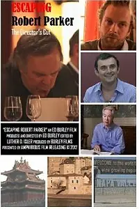 Главный постер фильма «Escaping Robert Parker: 2014 Director's Cut Vintage (2014)»