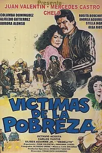 Главный постер фильма «Victimas de la pobreza (1986)»