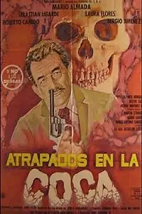 Главный постер фильма «Atrapados en la coca (1990)»
