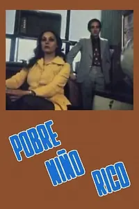 Главный постер фильма «Pobre niño rico (1974)»