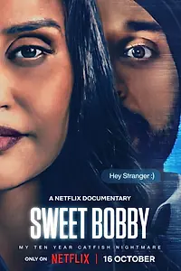 Главный постер фильма «Sweet Bobby: My Catfish Nightmare (2024)»