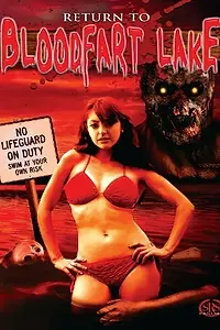 Постер к фильму «Return to Blood Fart Lake (2012)»