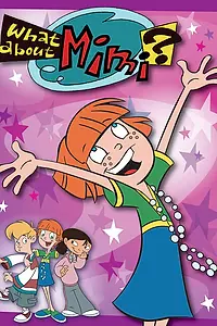 Постер к мультсериалу «Как дела у Мими? (2000 - 2002)»