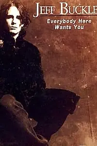 Постер к фильму «Jeff Buckley: Everybody Here Wants You (2002)»