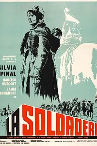 Постер к фильму «La soldadera (1966)»