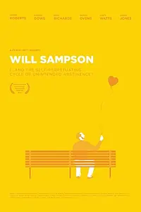 Главный постер фильма «Will Sampson (...and the Self-Perpetuating Cycle of Unintended Abstinence) (2012)»
