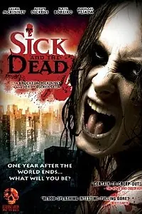 Постер к фильму «Sick and the Dead (2009)»