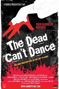 Постер к фильму «The Dead Can't Dance (2010)»