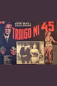 Главный постер фильма «Traigo mi 45 (1952)»