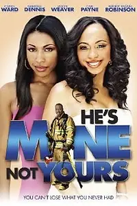 Постер к фильму «He's Mine Not Yours (2011)»