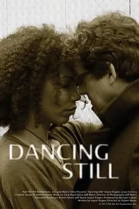 Постер к фильму «Dancing Still (2012)»