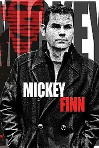 Главный постер фильма «Mickey Finn (2012)»