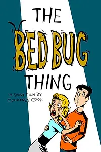 Постер к фильму «The Bed Bug Thing (2012)»