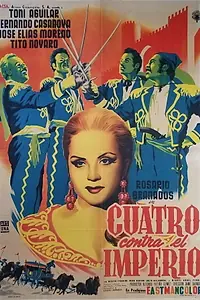 Постер к фильму «Cuatro contra el imperio (1957)»