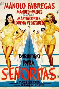 Главный постер фильма «Dormitorio para señoritas (1960)»