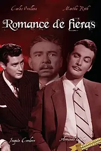 Постер к фильму «Romance de fieras (1954)»