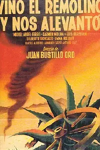 Главный постер фильма «Vino el remolino y nos alevantó (1950)»