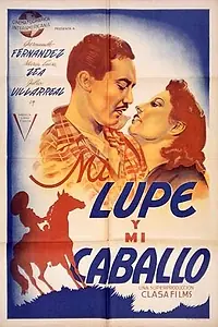 Главный постер фильма «Mi lupe y mi caballo (1944)»