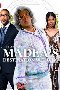 Постер к фильму «Tyler Perry's Madea's Destination Wedding (2025)»