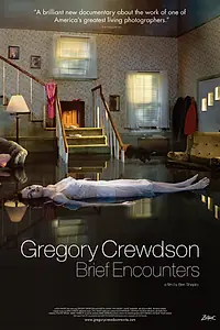Главный постер фильма «Грэгори Крюдсон: Короткие встречи (2012)»