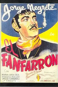 Главный постер фильма «El fanfarrón: ¡Aquí llegó el valentón! (1940)»