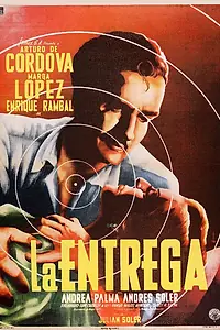 Постер к фильму «La entrega (1954)»