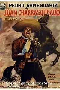 Главный постер фильма «Juan Charrasqueado (1948)»