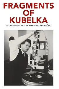 Главный постер фильма «Фрагменты Кубелки (2012)»