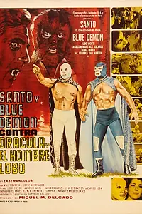 Главный постер фильма «Santo y Blue Demon vs Dracula y el Hombre Lobo (1973)»