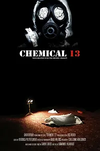 Постер к фильму «Chemical 13 (2012)»