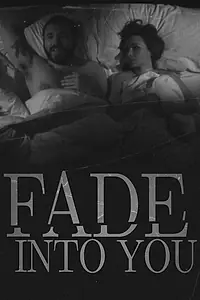 Постер к фильму «Fade Into You (2012)»