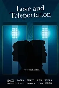 Постер к фильму «Love & Teleportation (2013)»