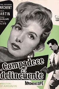 Постер к фильму «Compadece al delincuente (1960)»