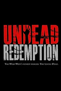 Постер к фильму «Undead Redemption»