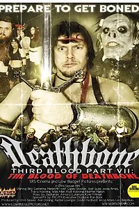 Постер к фильму «Deathbone, Third Blood Part VII: The Blood of Deathbone (2011)»