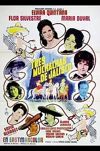 Главный постер фильма «Tres muchachas de Jalisco (1964)»