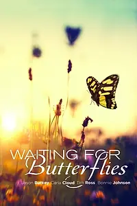 Постер к фильму «Waiting for Butterflies (2015)»