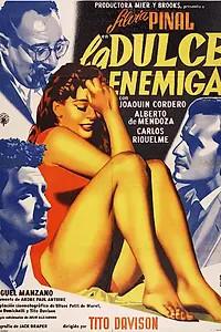 Постер к фильму «La dulce enemiga (1957)»