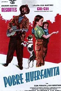 Главный постер фильма «Pobre huerfanita (1955)»