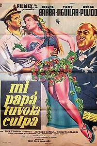 Постер к фильму «Mi papá tuvo la culpa (1953)»