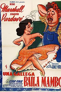 Главный постер фильма «Una gallega baila mambo (1951)»