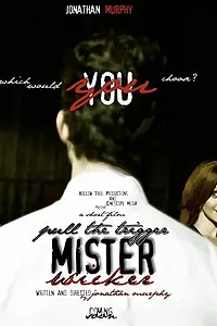 Постер к фильму «Pull the Trigger, Mr. Wicker (2012)»