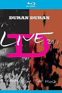 Постер к фильму «Duran Duran: Live 2011 - A Diamond in the Mind (2012)»