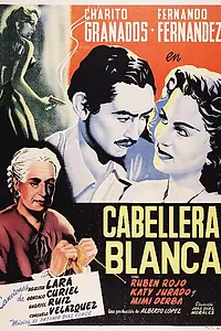 Главный постер фильма «Cabellera blanca (1950)»